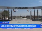 Trujillo: El Milagro tomaría al menos 6 años en convertirse en distrito