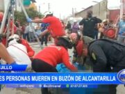 Trujillo: tres personas mueren en buzón de alcantarilla