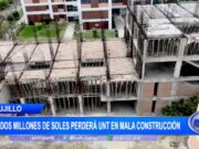 Trujillo: casi dos millones de soles perderá UNT en mala construcción