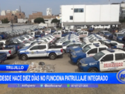 Trujillo: desde hace diez días no funciona patrullaje integrado