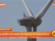Agencia EFE: pobladores afectados por fracaso de parque eólico