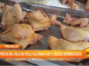 Trujillo: precio del kilo de pollo alcanza los 13 soles en mercados
