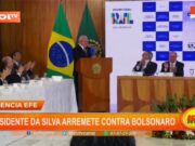 Agencia efe: presidente Da Silva arremete contra Bolsonaro