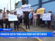 Trujillo: denuncian que no tienen agua desde hace 7 meses