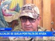 Áncash: alcalde se queja por falta de ayuda