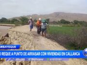 Lambayeque: río Reque a punto de arrasar con viviendas en Callanca