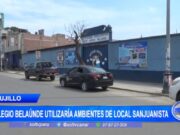 Trujillo: colegio Belaúnde utilizaría ambientes de local sanjuanista
