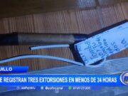 Trujillo: se registran tres extorsiones en menos de 24 horas