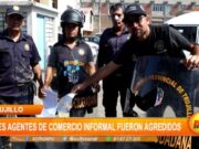 Trujillo: tres agentes de comercio Informal fueron agredidos