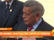 Trujillo: Acuña minimiza investigación contra su hermana