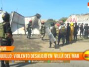 Trujillo: violento desalojo en Villa del Mar