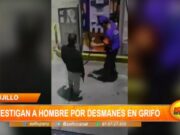 Trujillo: investigan a hombre por desmanes en grifo