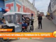 Trujillo: 15 mototaxis informales terminan en el depósito