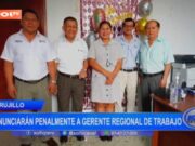 Trujillo: denunciarán penalmente a gerente regional de trabajo