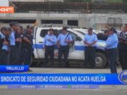 Trujillo: sindicato de Seguridad Ciudadana no acata huelga
