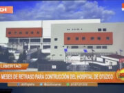 La Libertad: Retraso de dos meses en construcción del Hospital de Otuzco