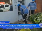 Trujillo: Prisión y Multa por Hurtar Energía Eléctrica