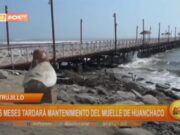Mantenimiento del Muelle Artesanal de Huanchaco en Trujillo Requerirá Dos Meses