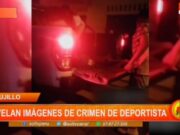 Trujillo: Revelan Videovigilancia del Brutal Asesinato de Deportista