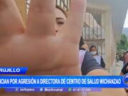 Trujillo: Directora del Centro de Salud Wichanzao es Acusada de Agresión