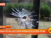 La Libertad: Atentado a Vivienda de Alcaldesa Vecinal