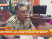 Lambayeque: caen por presunta violación a tres mujeres en Mórrope