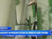 Adolescente ebrio daña vivienda en Cajamarca: daños por 800 soles