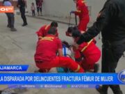 Cajamarca: Mujer se Recupera de Fractura de Fémur tras Sufrir Asalto