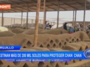 Trujillo: Invierten 200 mil soles en protección del patrimonio arqueológico Chan Chan