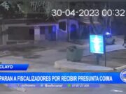 Chiclayo: Fiscalizadores son separados tras presunta recepción de coima