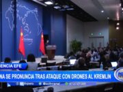 Internacional: China se pronuncia tras ataque con drones al Kremlin