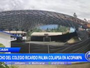 Áncash: Colapso de Techo en Colegio Ricardo Palma de Acopampa simboliza alto Riesgo