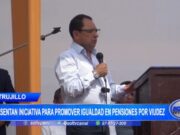 Promueven Iniciativa para Igualdad de Género en Pensiones por Viudez en Trujillo