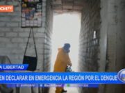La Libertad solicita declaración de emergencia por dengue y aumenta medidas de control