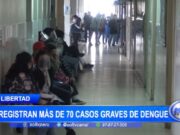 La Libertad: Dengue afecta gravemente a más de 70 personas
