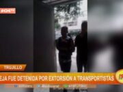 Pareja detenida en Trujillo: extorsión y amenazas a transportistas