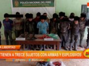 Detienen a 13 individuos armados con explosivos en Pataz
