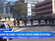 Militares y Policías Aseguran Asamblea Nacional de Ecuador Post Muerte Cruzada
