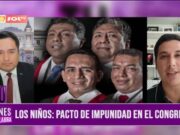 Excongresista denuncia pacto de impunidad para Los Niños en el Congreso peruano
