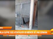 La Libertad: Familia sufre dos atentados en una semana sin recibir extorsiones