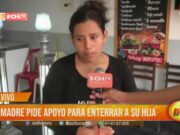 Trujillo: madre pide apoyo para enterrar a su hija