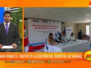 Huaraz: Avances Sobre el Proyecto del Nuevo Hospital
