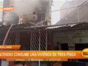 Incendio Devastador en Sullana: Vivienda de Tres Pisos Consumida por las Llamas