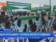 Iniciativa ‘Un psicólogo en tu comisaría’ se lanza oficialmente en Trujillo