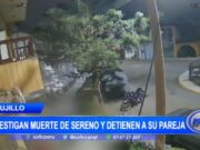 Investigan fatal caída de Sereno de Trujillo: pareja detenida