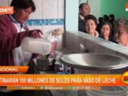 Nacional: destinarán 100 millones de soles para vaso de leche