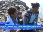 Madre Desesperada Implora Apoyo para Hallar Cuerpo de Hijo Desaparecido en Salaverry