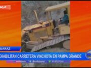 Áncash: Carretera Vinchota en Pampa Grande rehabilitada tras daños por lluvias