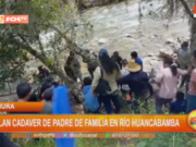 Piura: hallan cadáver de padre de familia en Río Huancabamba