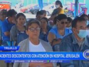Trujillo: Pacientes del Hospital Jerusalén exigen mejor atención y mayor personal médico